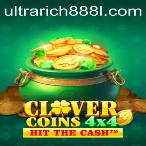 Exploring the Thrilling World of CloverCoins4x4: A Guide to Mastering UltraRich888