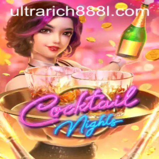 Dive into the Exciting World of CocktailNights with UltraRich888